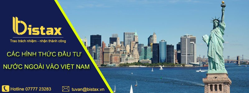 Các hình thức đầu tư nước ngoài vào Việt Nam