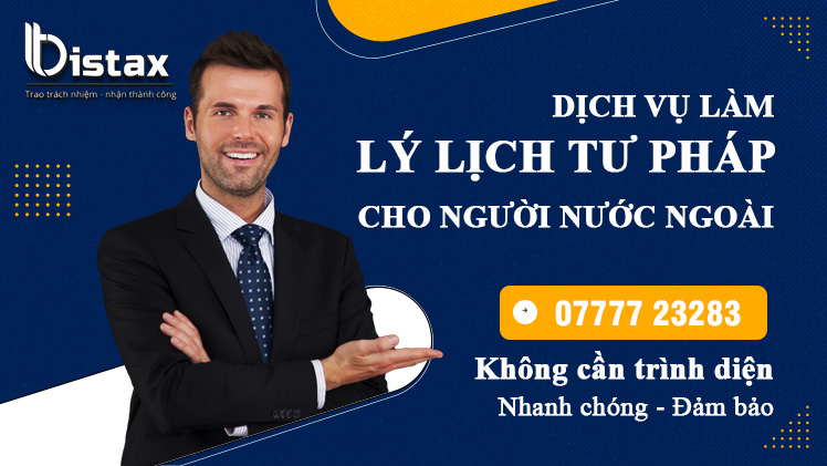 Dịch vụ làm lý lịch tư pháp cho người nước ngoài