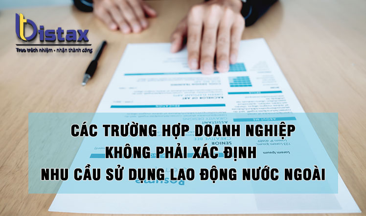 Không cần giải trình nhu cầu sử dụng lao động người nước ngoài