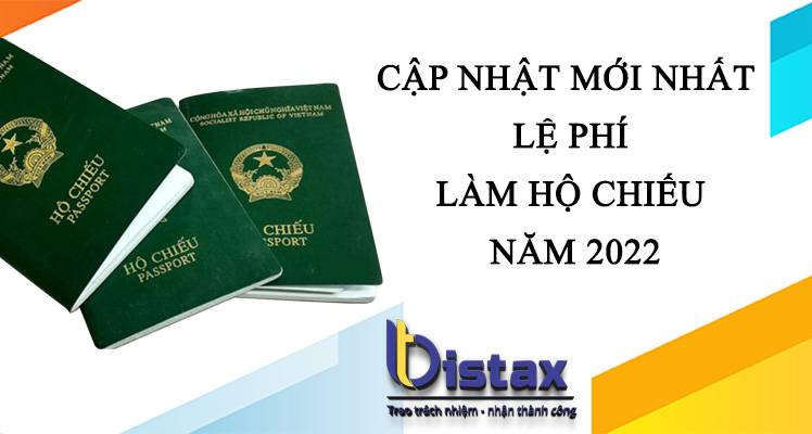 Cập Nhật Mức Thu Lệ Phí Làm Passport – Hộ Chiếu Việt Nam Năm 2022