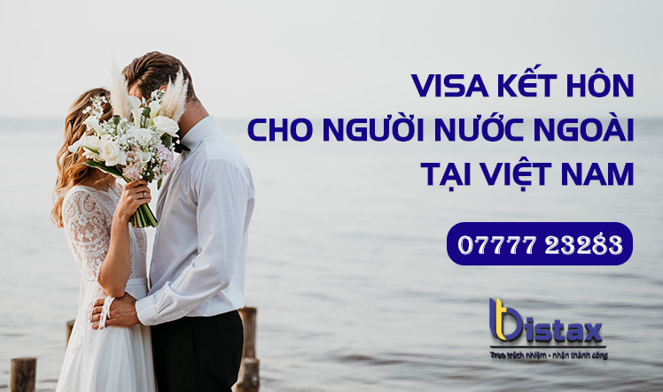 Visa kết hôn cho người nước ngoài tại Việt Nam