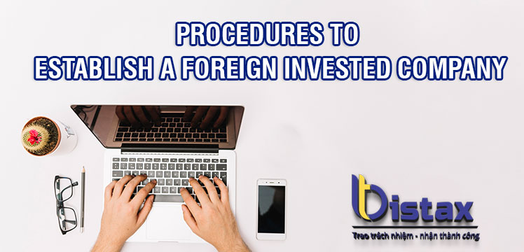 PROCEDURES TO ESTABLISH A FOREIGN INVESTED COMPANY