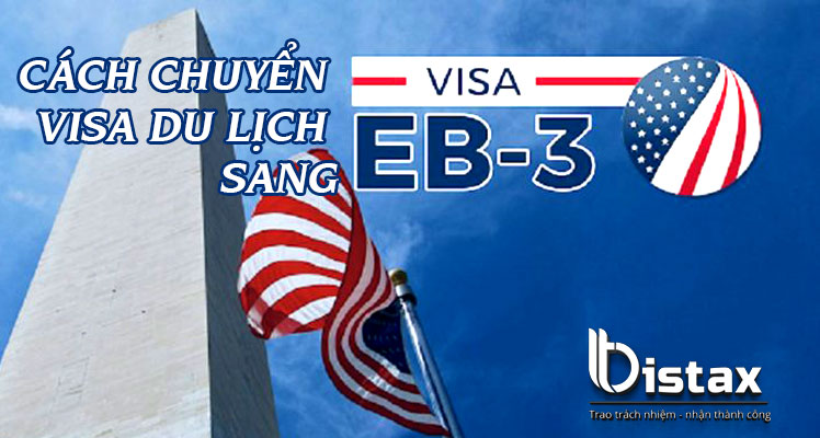 Chuyển visa du lịch sang visa EB3