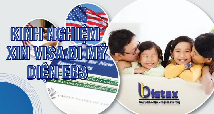 Kinh nghiệm xin visa đi Mỹ diện EB3