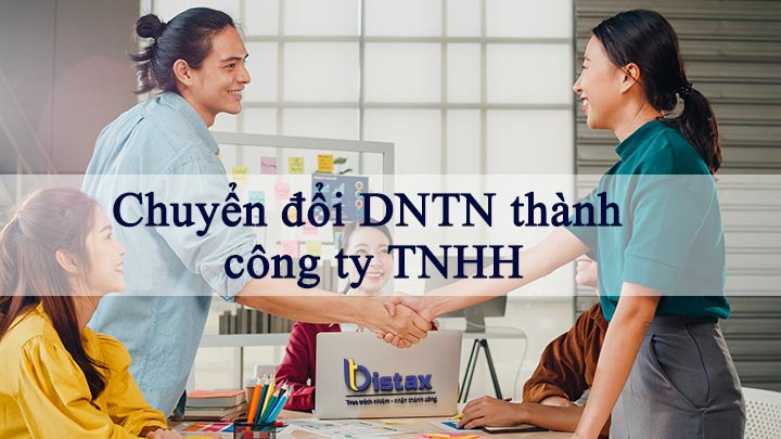 Chuyển đổi doanh nghiệp tư nhân thành công ty TNHH