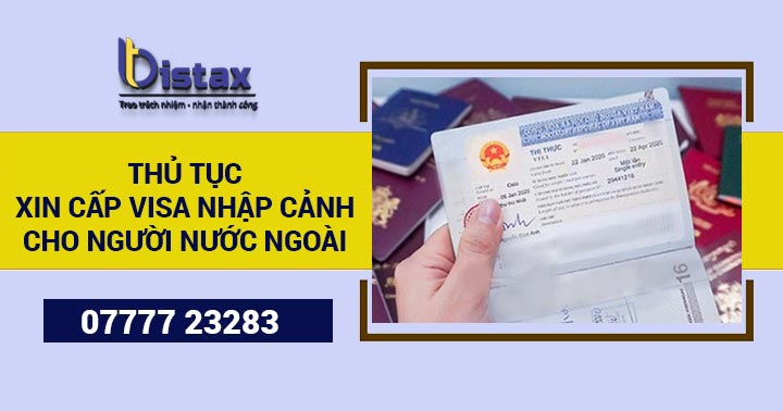 Thủ tục xin visa nhập cảnh Việt Nam năm 2024